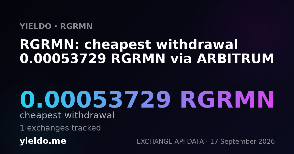 RGRMN: cheapest withdrawal 0.00053643 RGRMN via ARBITRUM