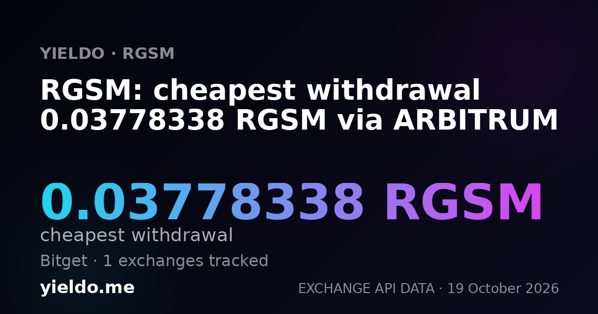 RGSM: cheapest withdrawal 0.03778338 RGSM via ARBITRUM