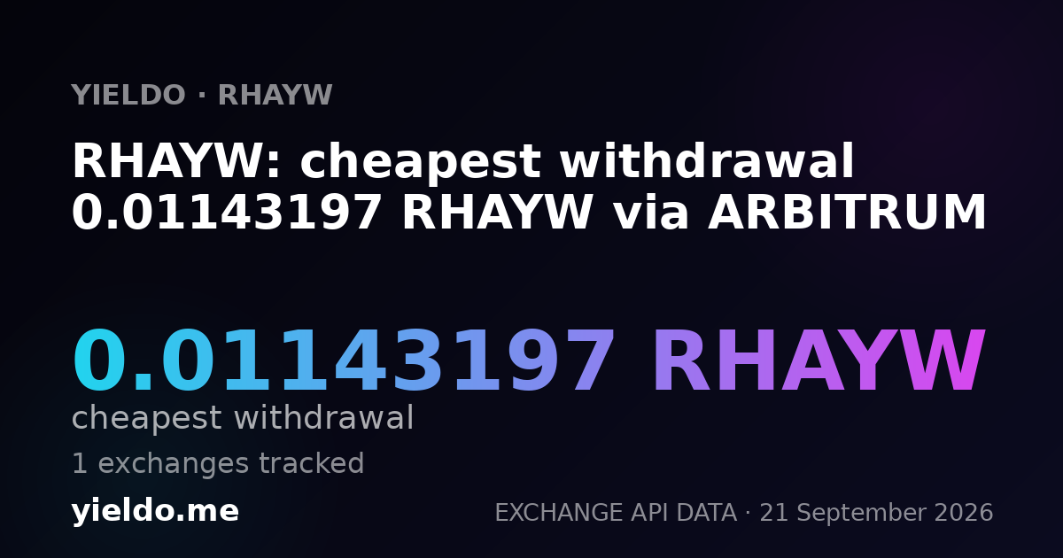 RHAYW: cheapest withdrawal 0.01143197 RHAYW via ARBITRUM