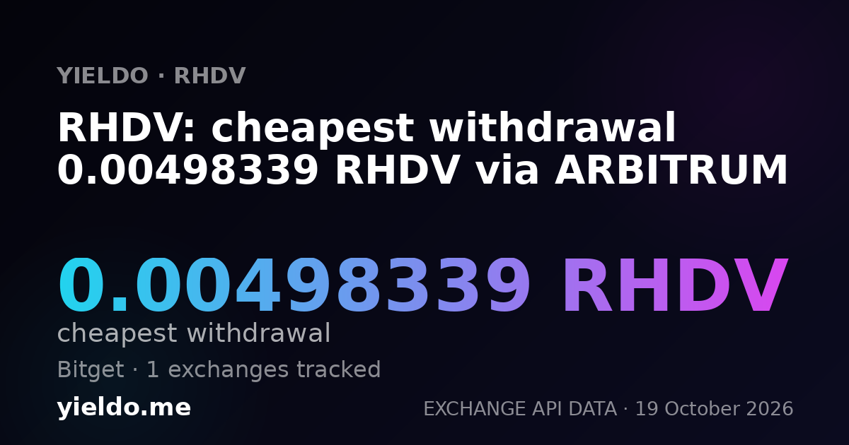 RHDV: cheapest withdrawal 0.00498339 RHDV via ARBITRUM