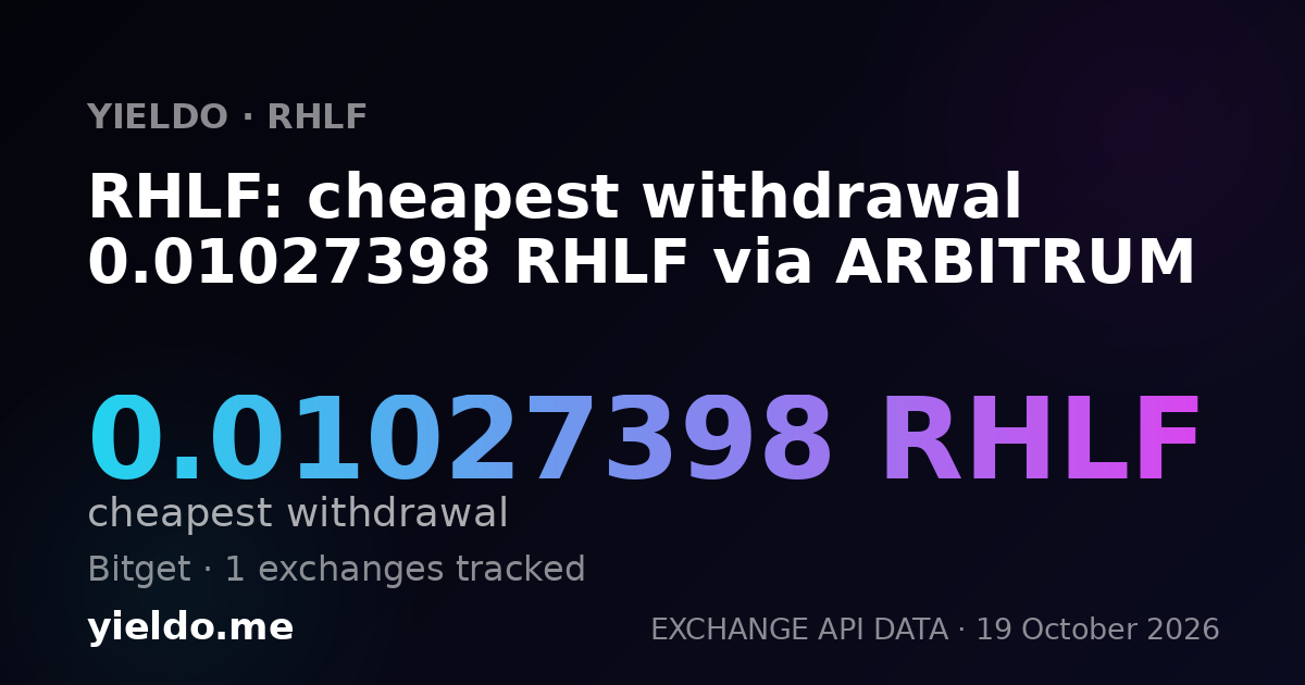 RHLF: cheapest withdrawal 0.01027398 RHLF via ARBITRUM