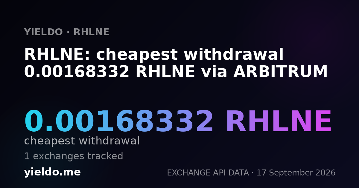 RHLNE: cheapest withdrawal 0.00167598 RHLNE via ARBITRUM