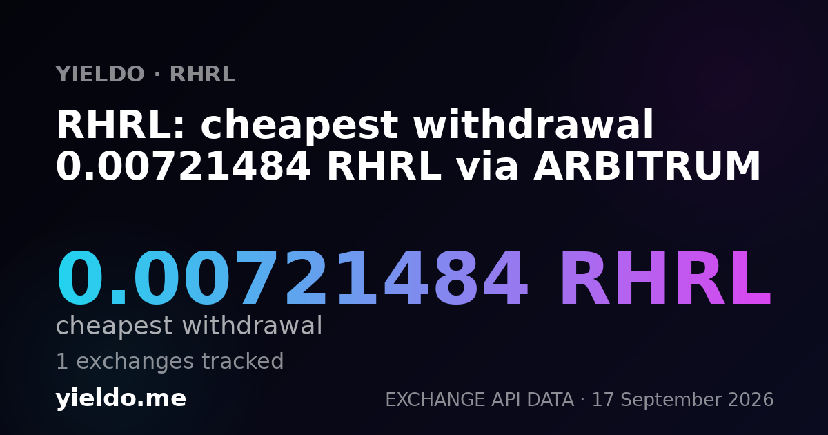 RHRL: cheapest withdrawal 0.0071977 RHRL via ARBITRUM
