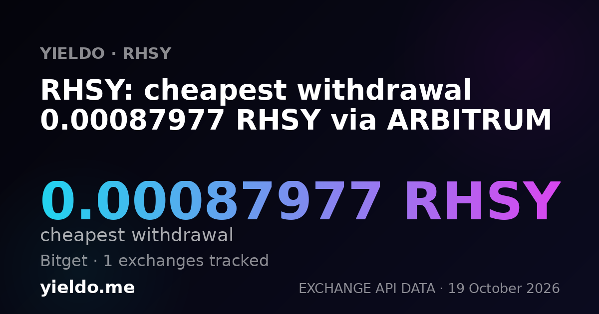 RHSY: cheapest withdrawal 0.00087977 RHSY via ARBITRUM