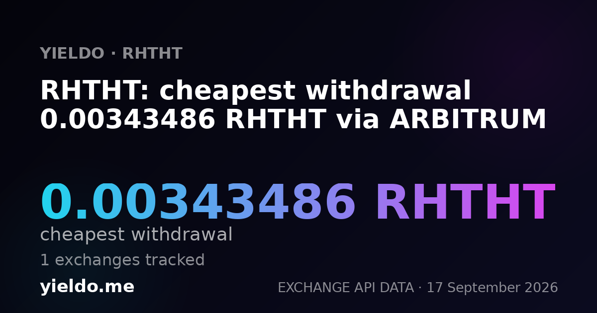 RHTHT: cheapest withdrawal 0.00351289 RHTHT via ARBITRUM