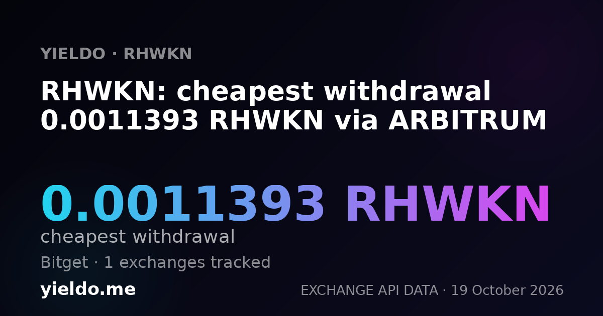 RHWKN: cheapest withdrawal 0.0011393 RHWKN via ARBITRUM