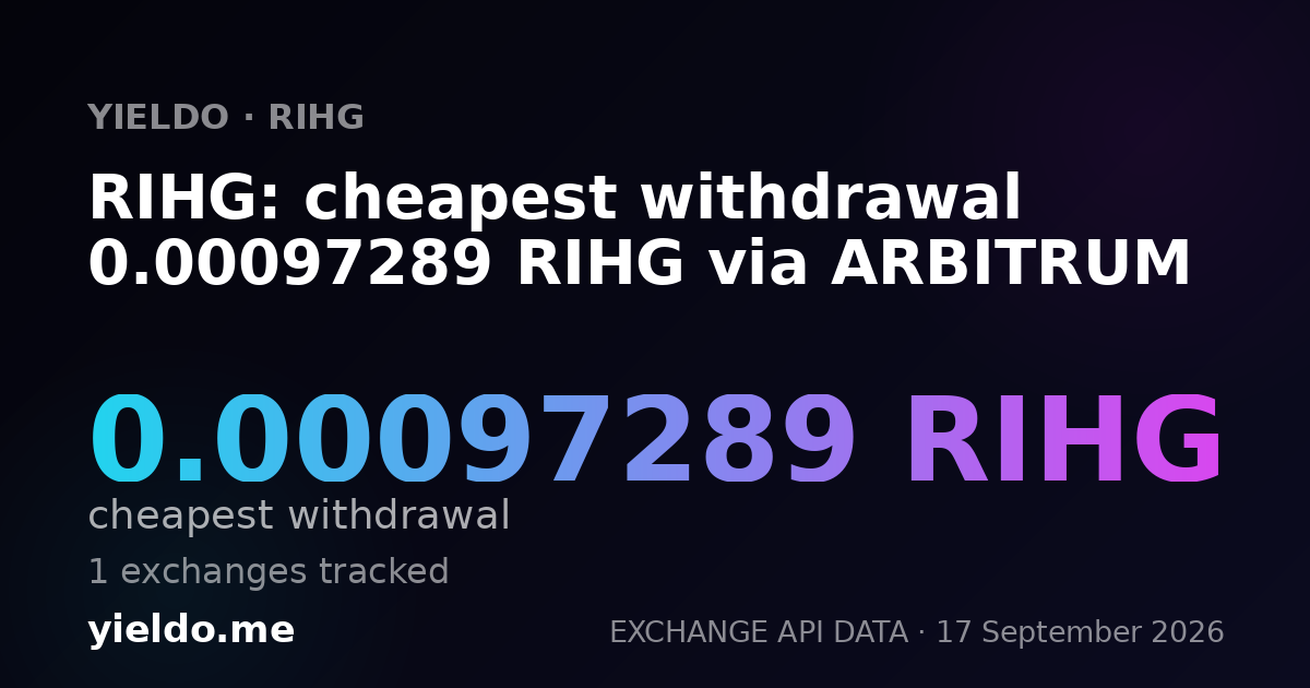 RIHG: cheapest withdrawal 0.00097214 RIHG via ARBITRUM