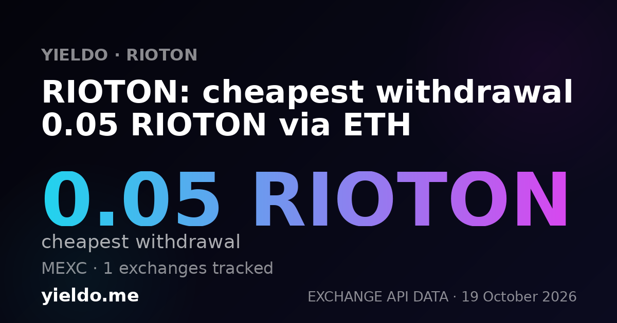 RIOTON: cheapest withdrawal 0.05 RIOTON via ETH