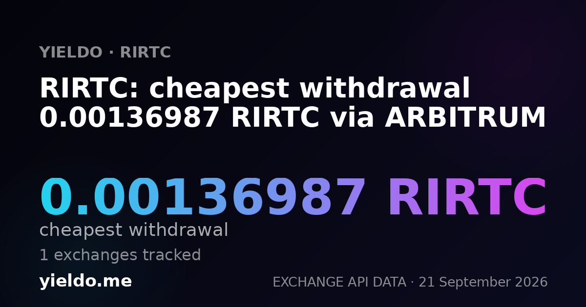 RIRTC: cheapest withdrawal 0.00136987 RIRTC via ARBITRUM