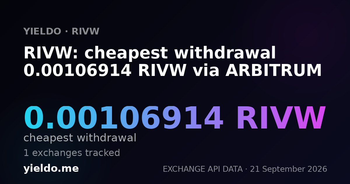 RIVW: cheapest withdrawal 0.00106914 RIVW via ARBITRUM