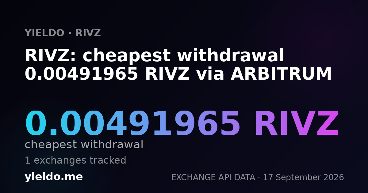 RIVZ: cheapest withdrawal 0.00491965 RIVZ via ARBITRUM