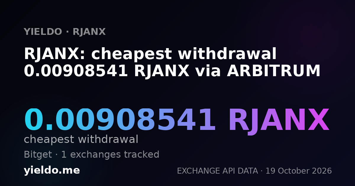RJANX: cheapest withdrawal 0.00908541 RJANX via ARBITRUM