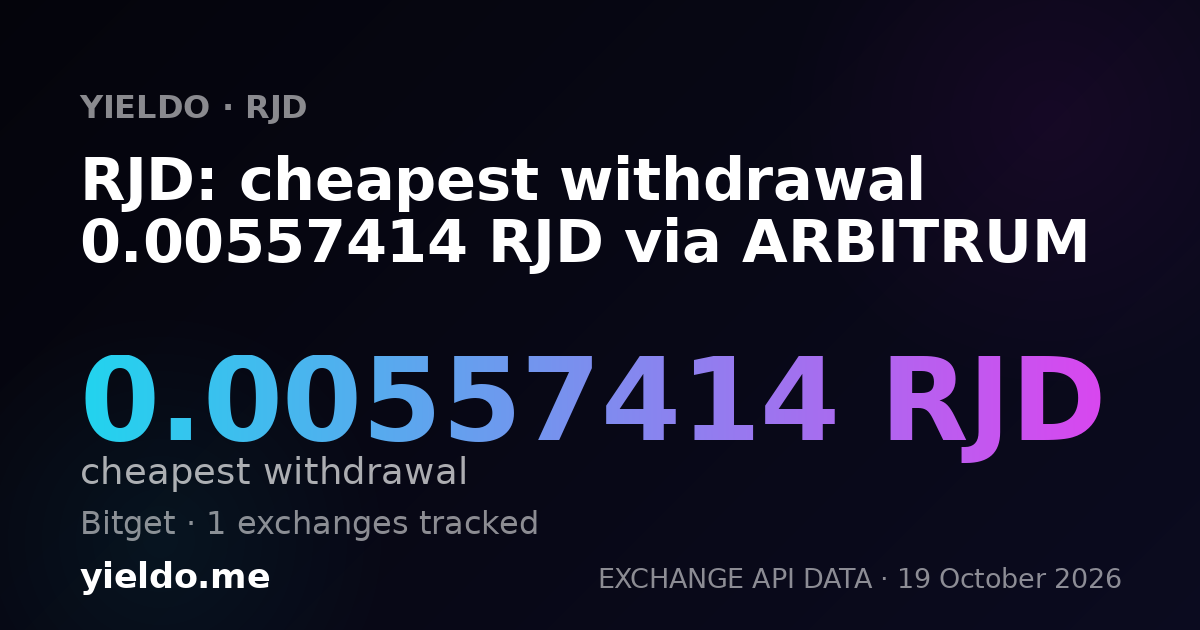 RJD: cheapest withdrawal 0.00557414 RJD via ARBITRUM