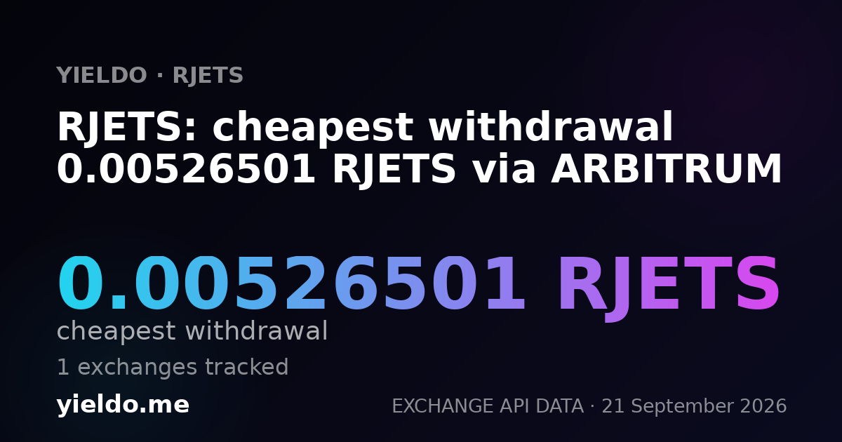 RJETS: cheapest withdrawal 0.00526501 RJETS via ARBITRUM