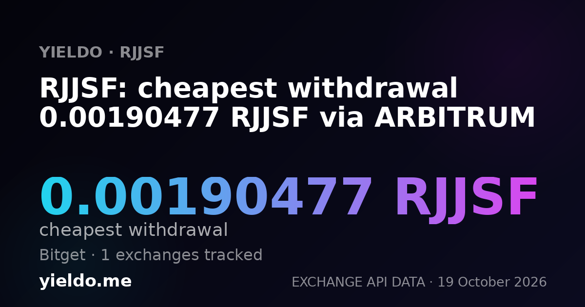 RJJSF: cheapest withdrawal 0.00190477 RJJSF via ARBITRUM