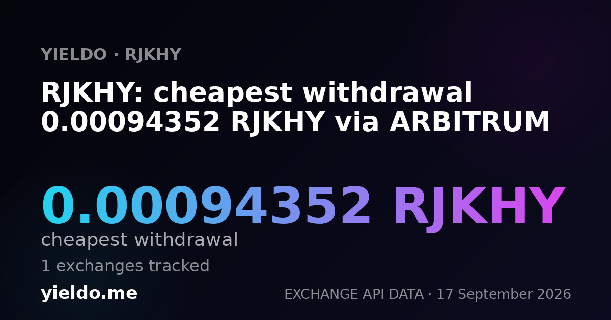 RJKHY: cheapest withdrawal 0.00094352 RJKHY via ARBITRUM