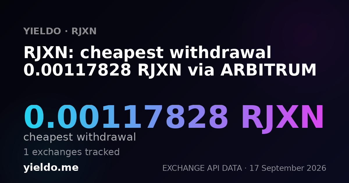 RJXN: cheapest withdrawal 0.00109394 RJXN via ARBITRUM