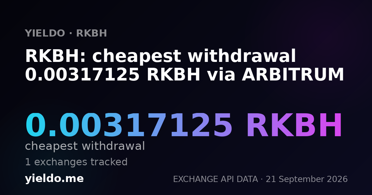 RKBH: cheapest withdrawal 0.0031348 RKBH via ARBITRUM