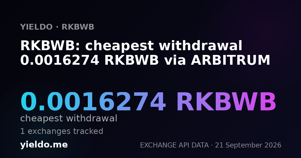 RKBWB: cheapest withdrawal 0.0016274 RKBWB via ARBITRUM