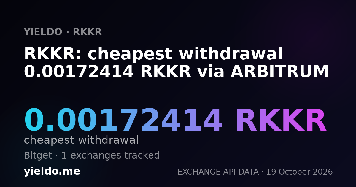 RKKR: cheapest withdrawal 0.00172414 RKKR via ARBITRUM