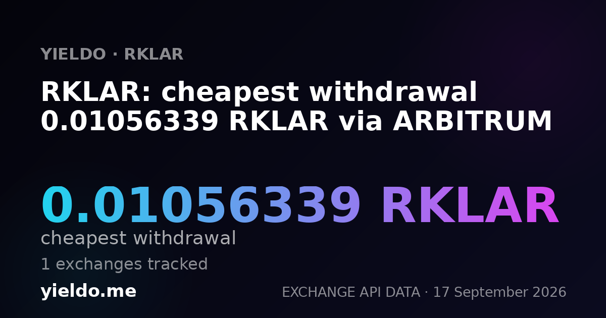 RKLAR: cheapest withdrawal 0.01056339 RKLAR via ARBITRUM