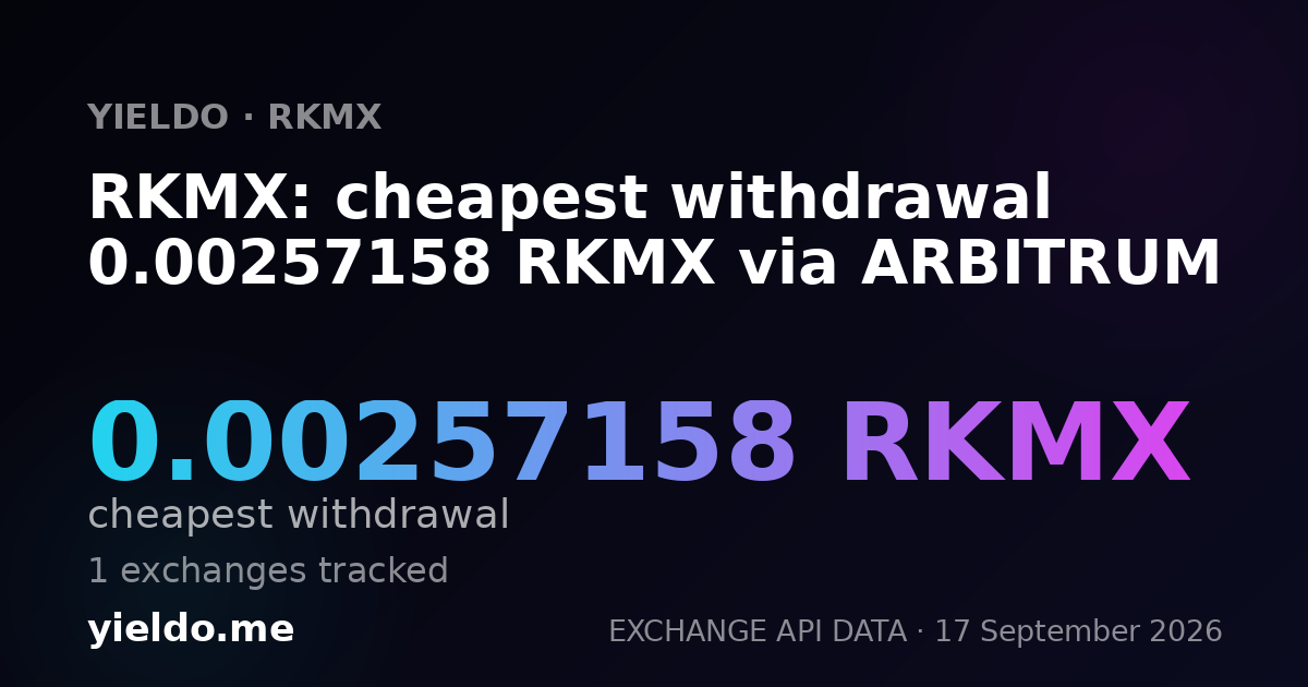 RKMX: cheapest withdrawal 0.00255103 RKMX via ARBITRUM