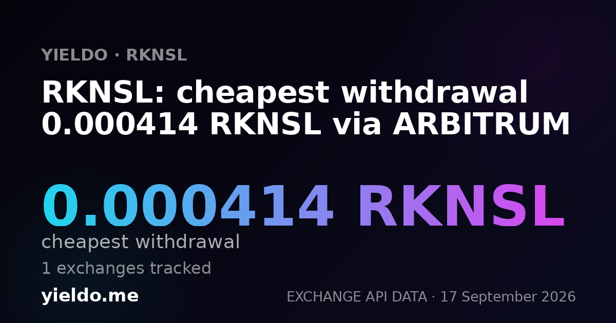 RKNSL: cheapest withdrawal 0.000413 RKNSL via ARBITRUM