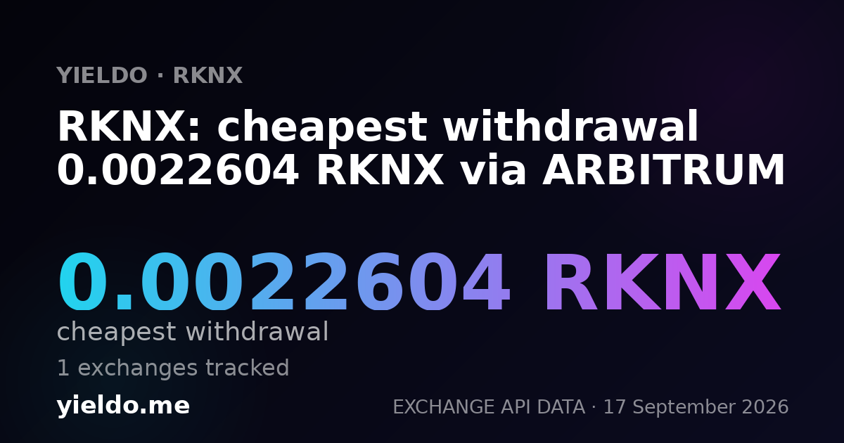 RKNX: cheapest withdrawal 0.0022604 RKNX via ARBITRUM