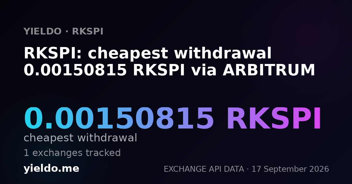RKSPI: cheapest withdrawal 0.00150815 RKSPI via ARBITRUM