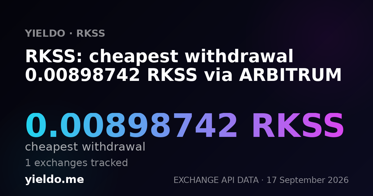 RKSS: cheapest withdrawal 0.00908541 RKSS via ARBITRUM