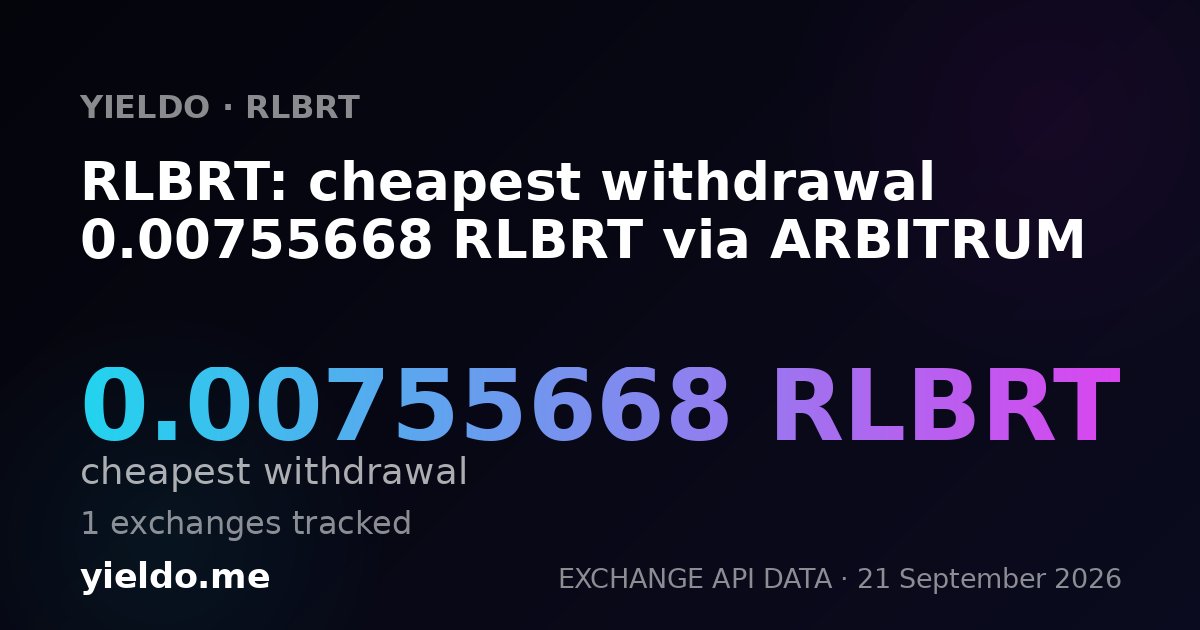 RLBRT: cheapest withdrawal 0.00775996 RLBRT via ARBITRUM