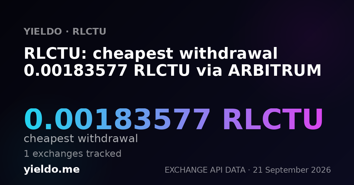 RLCTU: cheapest withdrawal 0.00183577 RLCTU via ARBITRUM