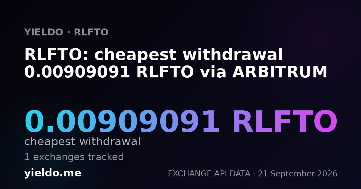 RLFTO: cheapest withdrawal 0.00909091 RLFTO via ARBITRUM