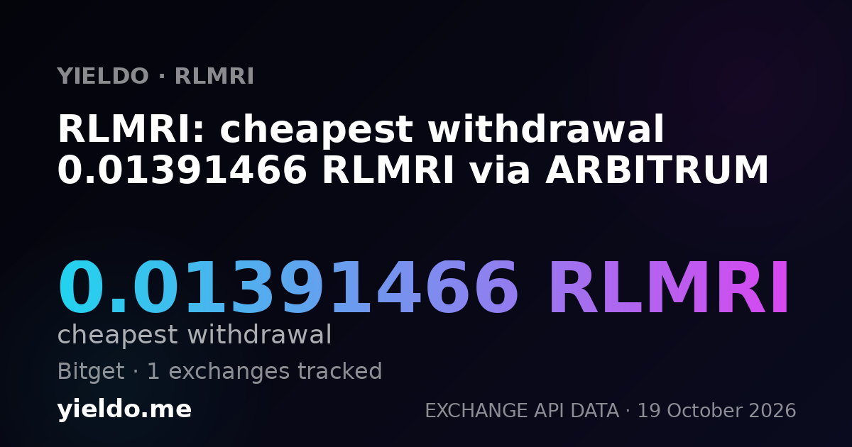 RLMRI: cheapest withdrawal 0.01391466 RLMRI via ARBITRUM