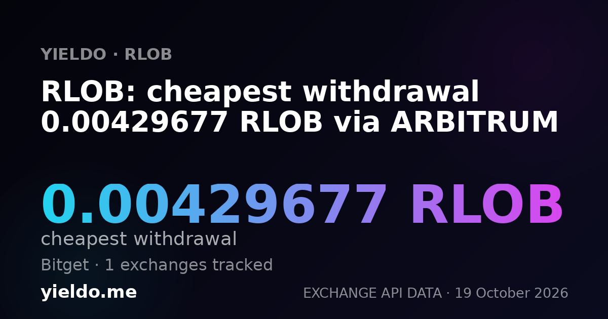 RLOB: cheapest withdrawal 0.00429677 RLOB via ARBITRUM