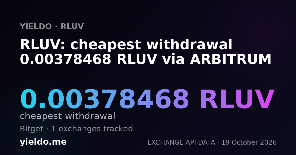 RLUV: cheapest withdrawal 0.00378468 RLUV via ARBITRUM