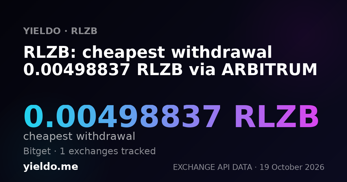 RLZB: cheapest withdrawal 0.00498837 RLZB via ARBITRUM