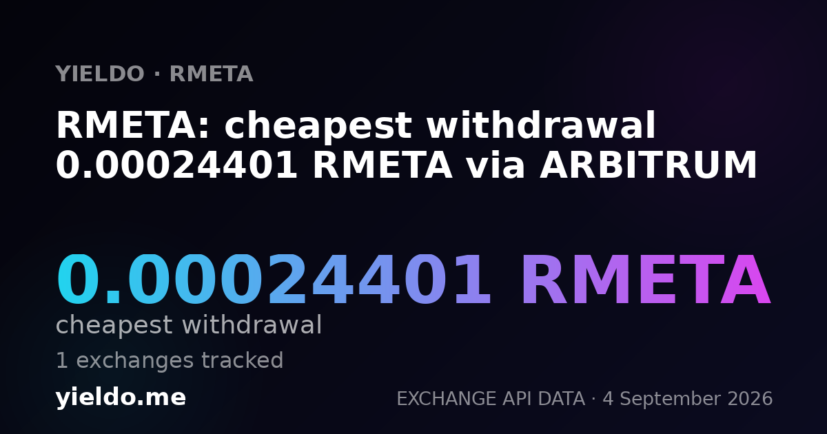 RMETA: cheapest withdrawal 0.00024401 RMETA via ARBITRUM