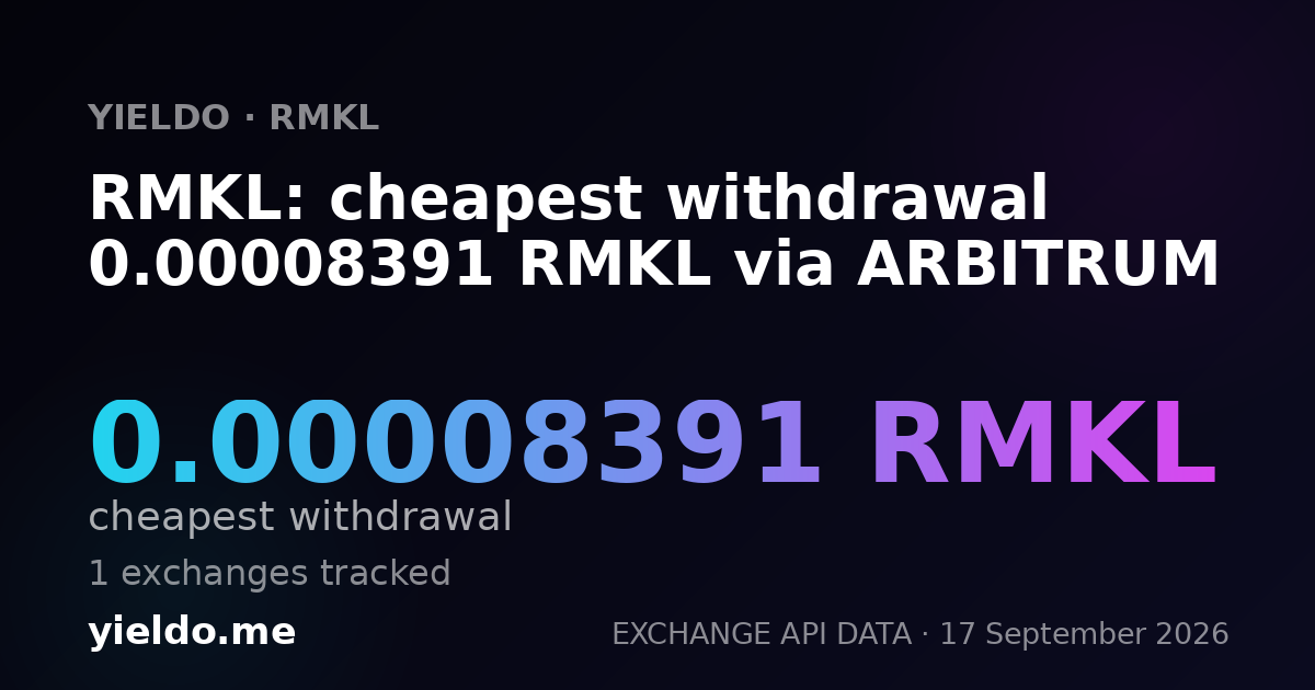 RMKL: cheapest withdrawal 0.00008391 RMKL via ARBITRUM