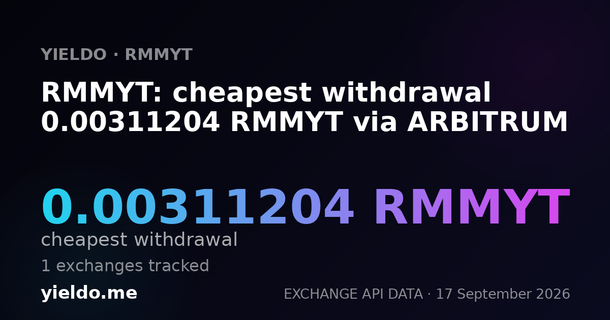 RMMYT: cheapest withdrawal 0.00313088 RMMYT via ARBITRUM