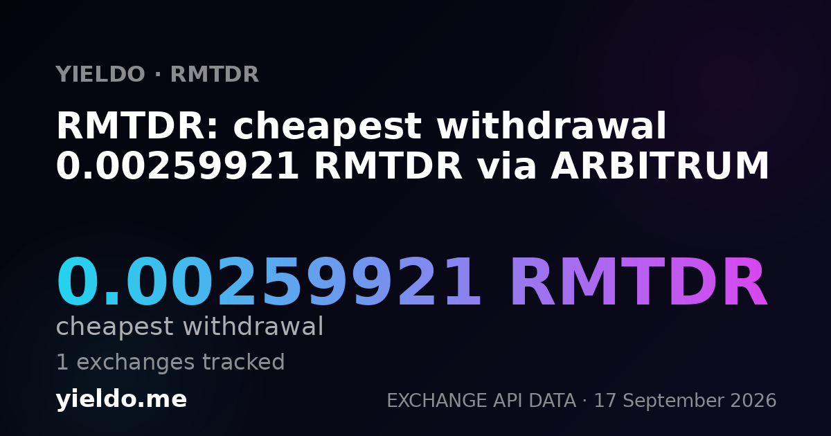 RMTDR: cheapest withdrawal 0.00259921 RMTDR via ARBITRUM