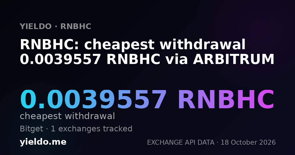 RNBHC: cheapest withdrawal 0.0039557 RNBHC via ARBITRUM