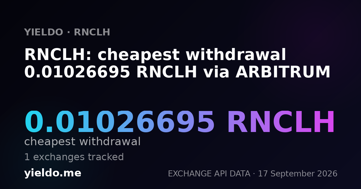 RNCLH: cheapest withdrawal 0.01026695 RNCLH via ARBITRUM