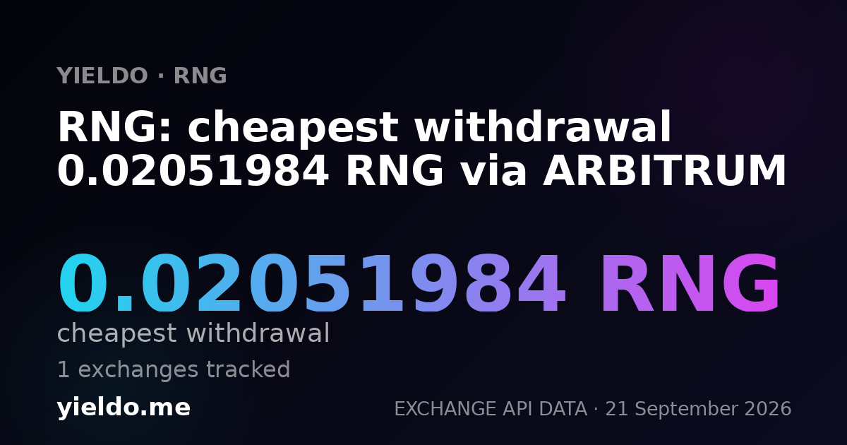 RNG: cheapest withdrawal 0.02051984 RNG via ARBITRUM