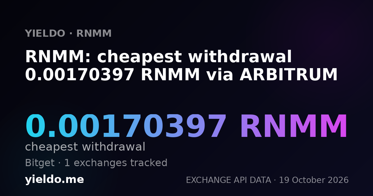RNMM: cheapest withdrawal 0.00170397 RNMM via ARBITRUM
