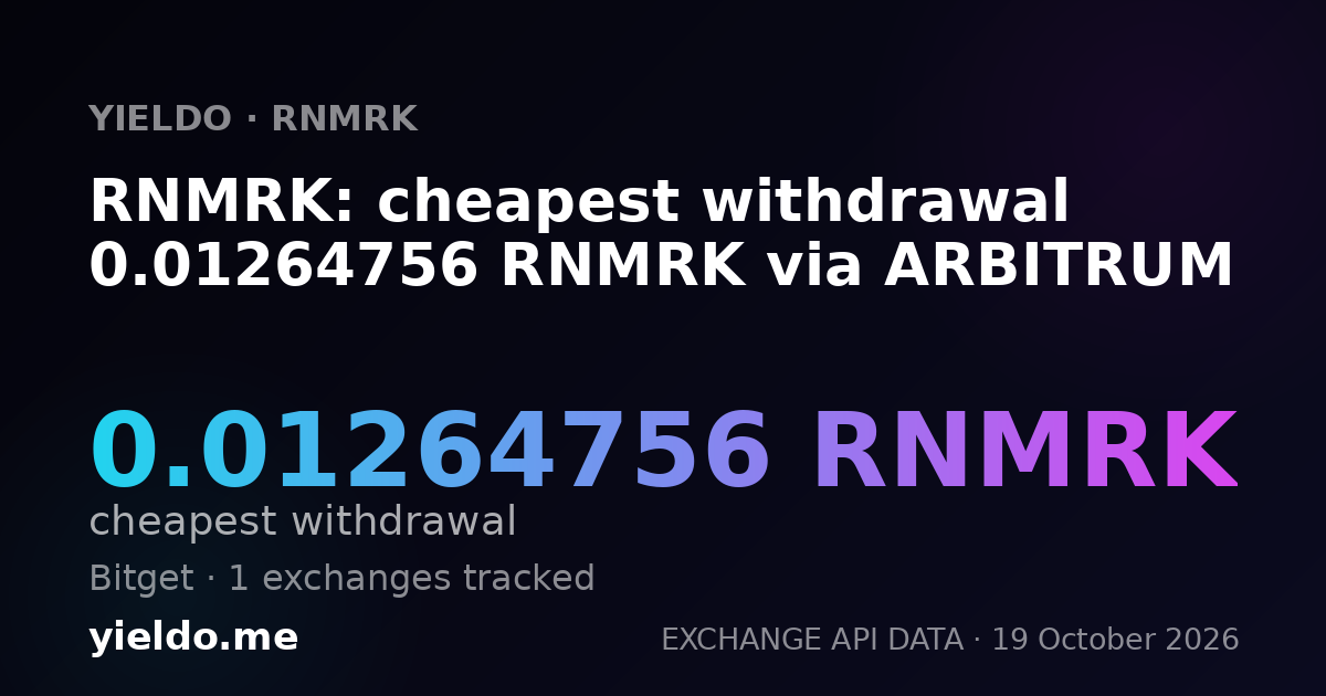 RNMRK: cheapest withdrawal 0.01264756 RNMRK via ARBITRUM