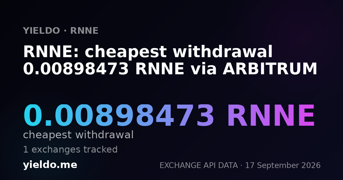 RNNE: cheapest withdrawal 0.00932257 RNNE via ARBITRUM
