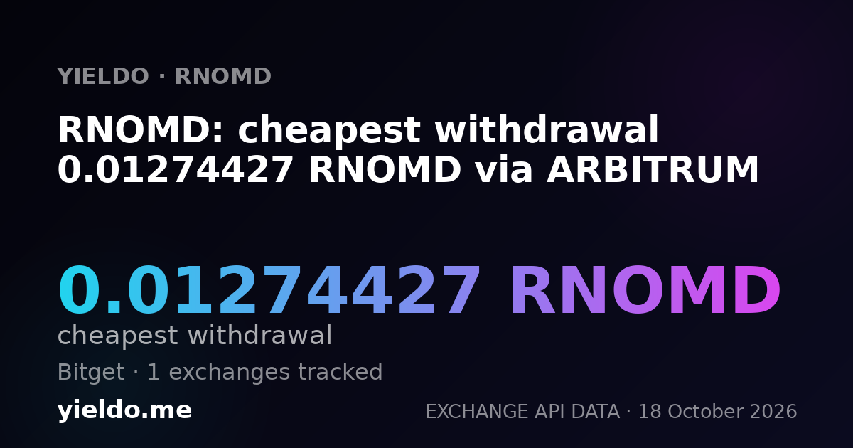 RNOMD: cheapest withdrawal 0.01274427 RNOMD via ARBITRUM