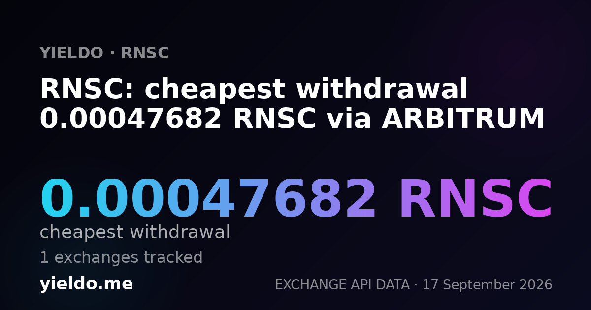 RNSC: cheapest withdrawal 0.00047682 RNSC via ARBITRUM