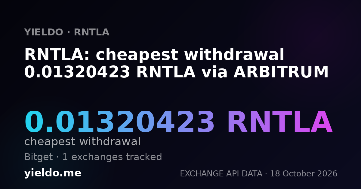 RNTLA: cheapest withdrawal 0.01320423 RNTLA via ARBITRUM